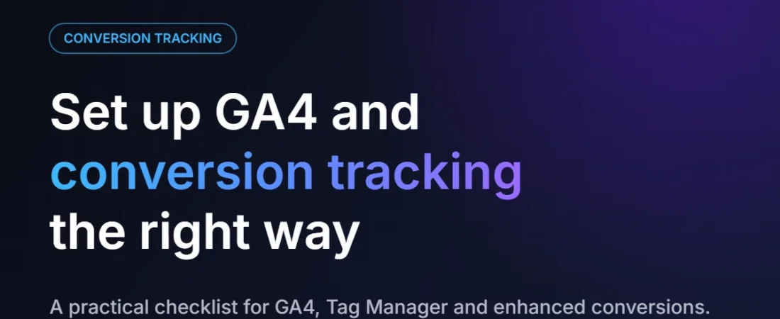 How to Set Up GA4 and Google Ads Conversion Tracking the Right Way